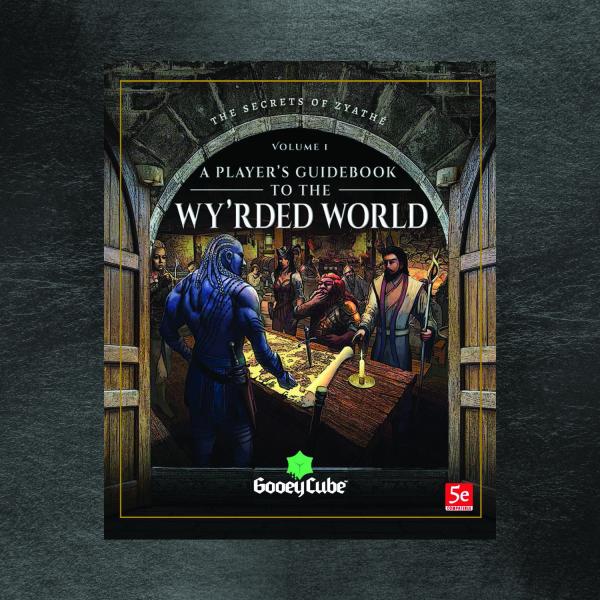 The Secrets of Zyathè - Volume 1 of A Player's Guidebook to the Wy'rded World picture