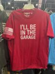 I'll Be In The Garage Red T-Shirt