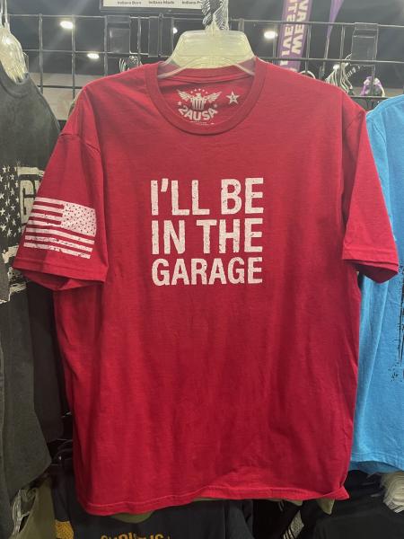 I'll Be In The Garage Red T-Shirt
