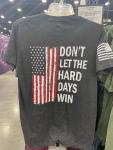 Don't Let The Hard Days Win T-Shirt