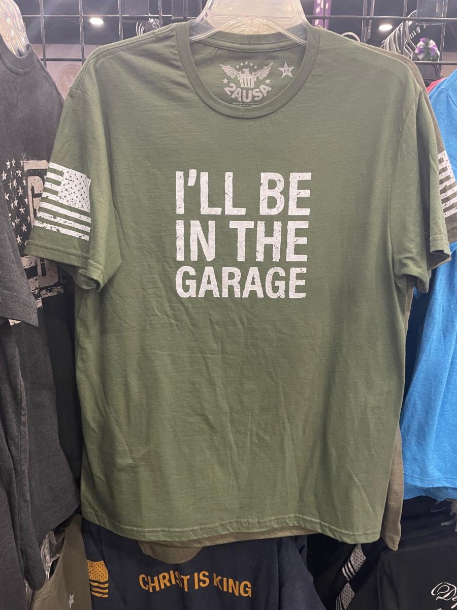 I'll Be In The Garage Green T-Shirt picture
