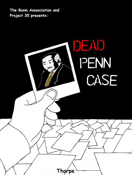 Project 35: Dead Penn Case