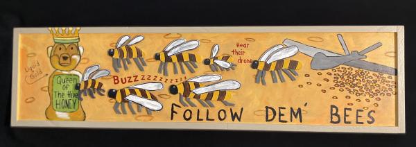 Follow Dem’ Bees