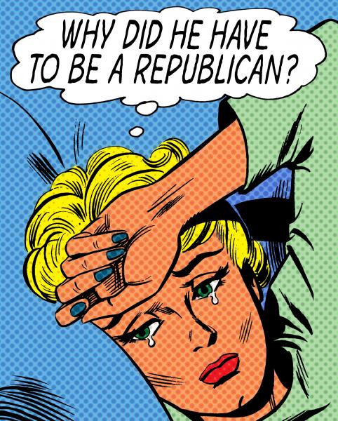 "Why Did He Have To Be A Republican?" Print