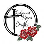 Redeemed Roses Crafts