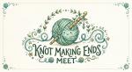 Knot Msking Ends Meet