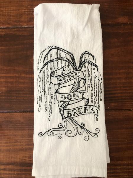 Flour Sack Towel - Bend Don’t Break