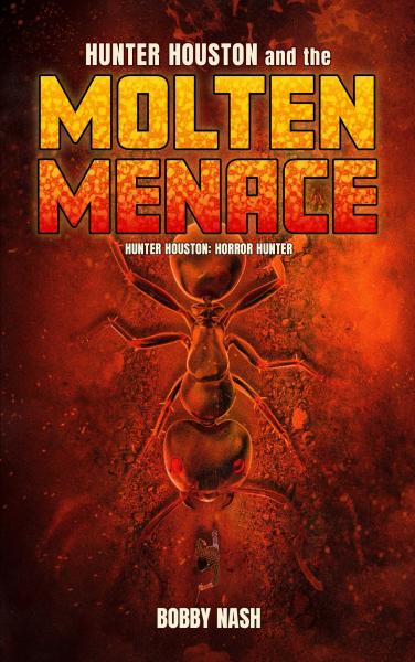 Hunter Houston and the Molten Menace