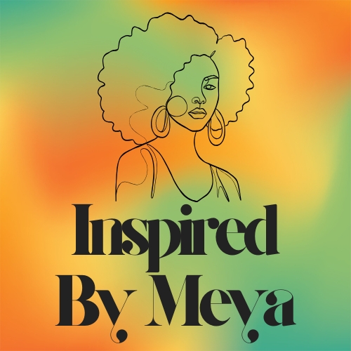 Inspired By Meya