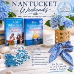 Nantucket Weekends: The Elin Hilderbrand Edition