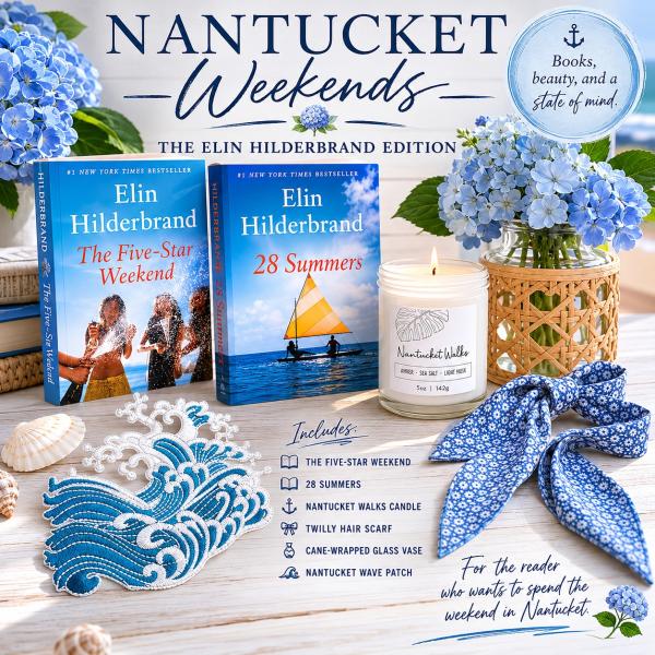 Nantucket Weekends: The Elin Hilderbrand Edition