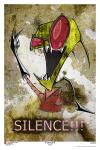 "SILENCE!!" Invader Zim Archival Print