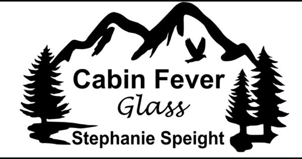 Cabin Fever Glass