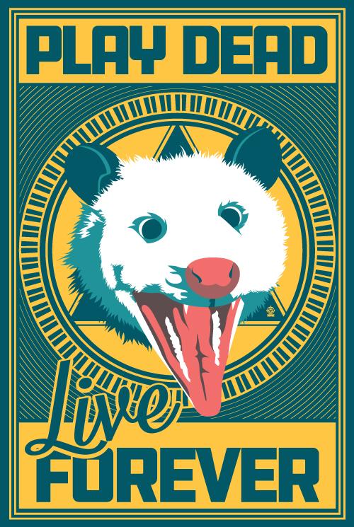 Opossum Play Dead Live Forever - 12x18 POPaganada Print