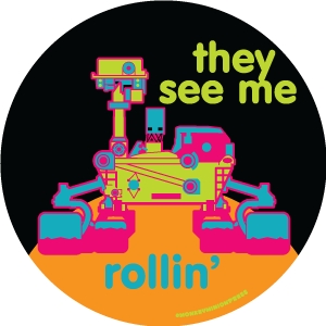 They See Me RollinCuriosity Rover - Vinyl Sticker