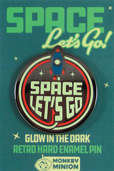 Space Let's Go Glow in the Dark Enamel Pin