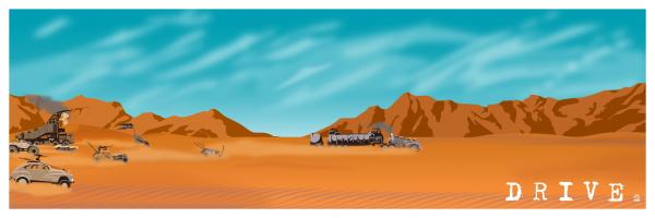 Drive - Mad Max Fury Road inspired - 12x36 Fine Art Giclee Print