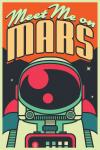 Meet Me on Mars! 12x18 Ltd ed Giclee Print