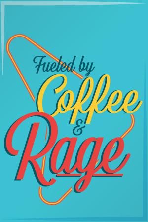 Fueled by Coffee & Rage 2x3 Magnet