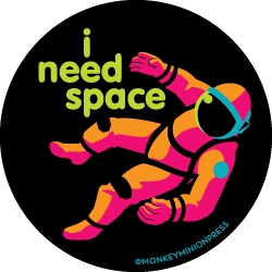 I Need Space Astronaut - Vinyl Sticker picture