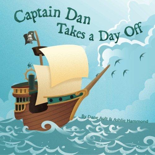 Captain Dan Takes A Day Off All Ages Picture Book picture