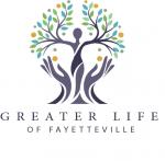Greater Life of Fayetteville, InC