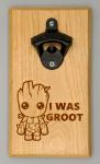 I Was Groot Magnetic Bottle Opener