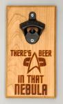 There's Beer In That Nebula Magnetic Bottle Opener