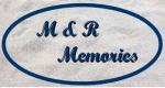 M & R Memories