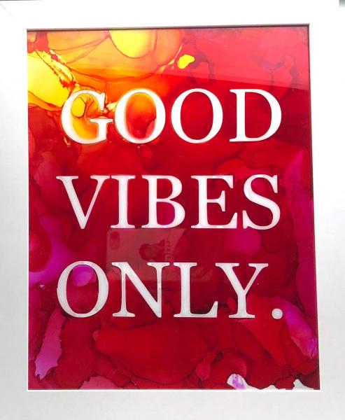 Good Vibes Only