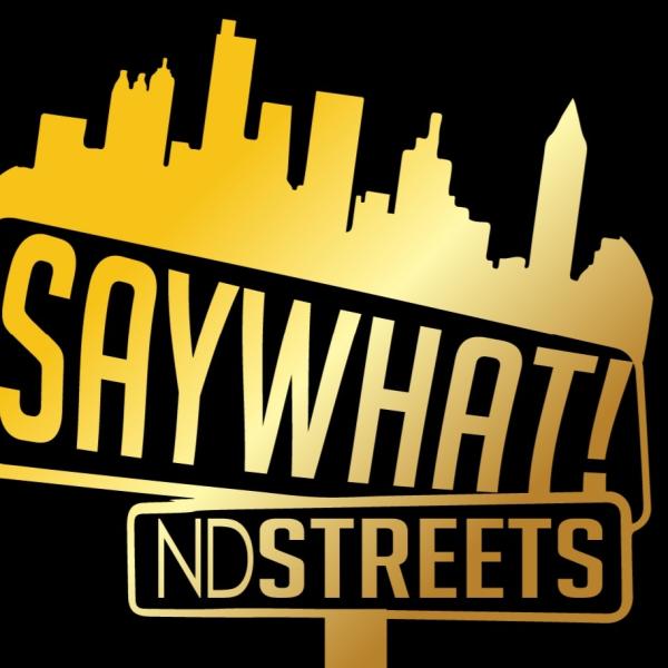SayWhat NDStreets