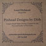 Pinhead Designs by Dish