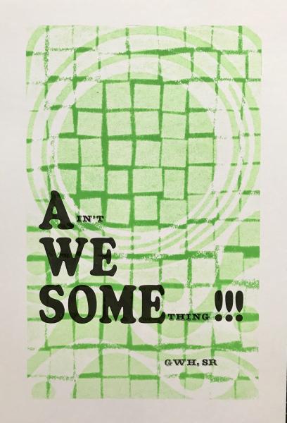 Awesome ... This letterpress poster can be made available through the Kentuck Museum gift shop.