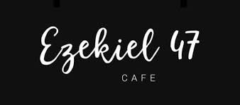 Ezekiel 47 Cafe