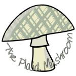 The Plaid Mushroom