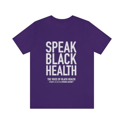 Speak Black Health Unisex Shirt-Purple