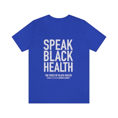 Speak Black Health Unisex Shirt-Royal Blue picture