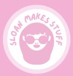 sloan makes stuff