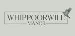 Whippoorwill Manor