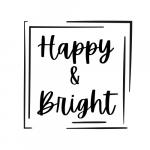 Happy & Bright