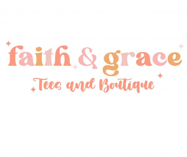 Faith & Grace Tees and Boutique