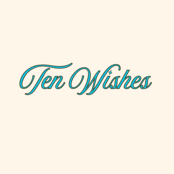 Ten Wishes