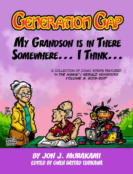 Generation Gap Book 3 - My Grandson is in There Somewhere... I Think...