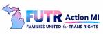 FUTR (Families United for Trans Rights) Action MI
