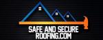 Safe and Secure Roofing and Construction LLC