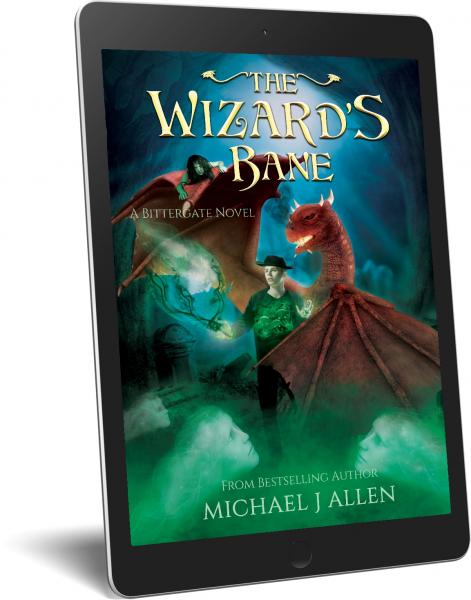 The Wizard's Bane [eBook] (Bittergate Dragon Revulution Book 2)