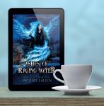 Ashes of Raging Water [eBook] (Blood Phoenix Chronicles Book 1)