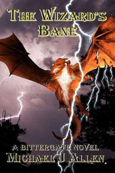 The Wizard's Bane [1st Edition] (Bittergate Dragon Revolution Book 2)