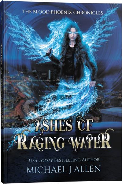 Ashes of Raging Water (Blood Phoenix Chronicles Book 1)