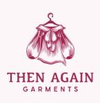Then Again Garments